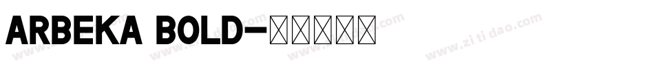 Arbeka Bold字体转换